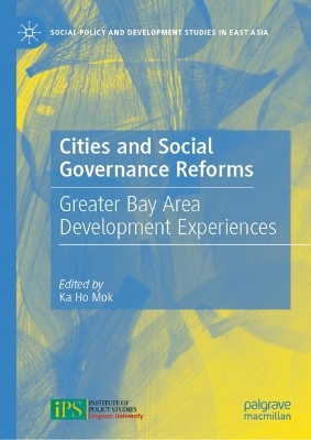 Cities and Social Governance Reforms: Greater Bay Area Development Experiences by Ka Ho Mok