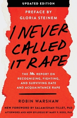 I Never Called It Rape - Updated Edition: The Ms. Report on Recognizing, Fighting, and Surviving Date and Acquaintance Rape book