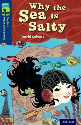 Oxford Reading Tree TreeTops Myths and Legends: Level 14: Why The Sea Is Salty book