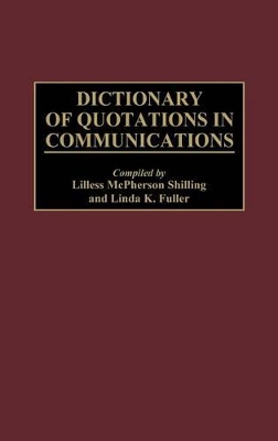 Dictionary of Quotations in Communications book