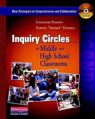 INQUIRY CIRCLES IN MIDDLE AND HIGH SCHOOL CLASSROOMS (DVD): NEW STRATEGIES FOR COMPREHENSION AND COLLABORATION book