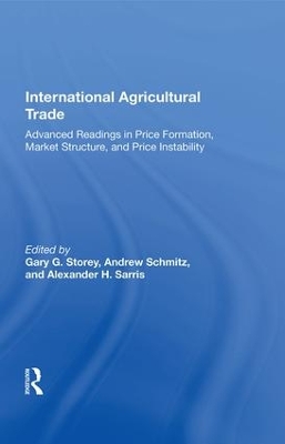 International Agricultural Trade: Advanced Readings In Price Formation, Market Structure, And Price Instability book