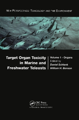 Target Organ Toxicity in Marine and Freshwater Teleosts: Organs by Daniel Schlenk