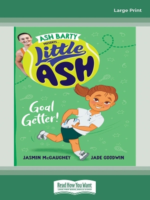 Little Ash Goal Getter!: Book #4 Little Ash by Ash Barty