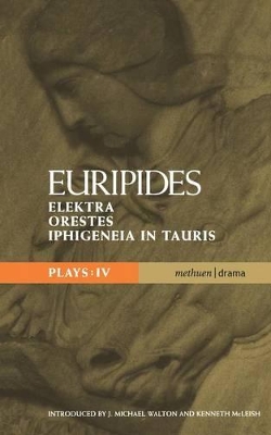 Euripides Plays: 4: Elektra; Orestes and Iphigeneia in Tauris by Euripides