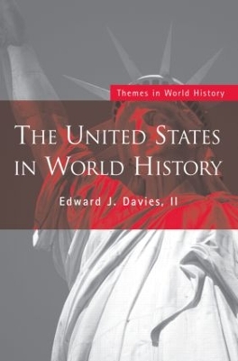 The United States in World History by Edward J. Davies, II