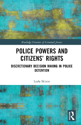 Police Powers and Citizens' Rights by Layla Skinns