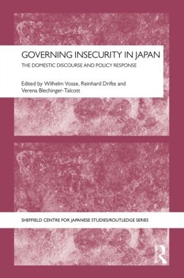 Governing Insecurity in Japan by Wilhelm Vosse