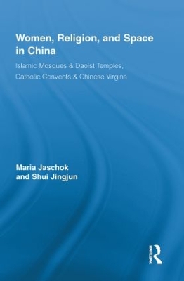 Women, Religion, and Space in China by Maria Jaschok