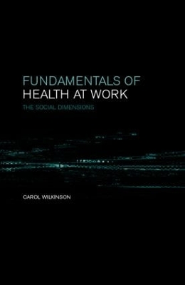 Fundamentals of Health at Work by C. Wilkinson