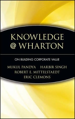 Knowledge@wharton on Building Corporate Value book