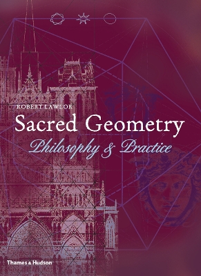 Sacred Geometry: Philosophy and Practice (A and I) by Robert Lawlor