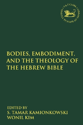 Bodies, Embodiment, and Theology of the Hebrew Bible by Dr. S. Tamar Kamionkowski