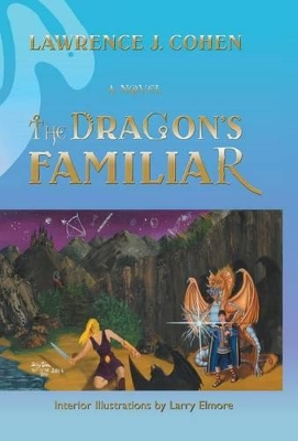 The Dragon's Familiar by Lawrence J Cohen