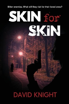 Skin for Skin: Bitter enemies. What will they risk for their loved ones? book