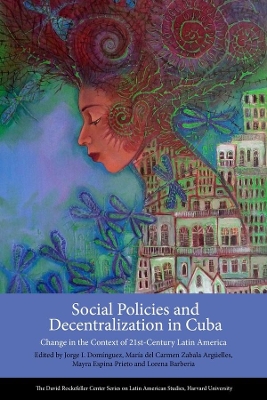 Social Policies and Decentralization in Cuba book