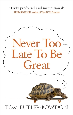 Never Too Late To Be Great book