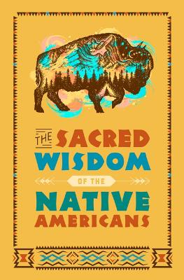 The Sacred Wisdom of the Native Americans book