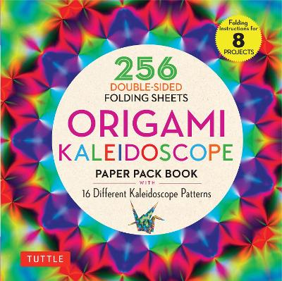 Origami Kaleidoscope Paper Pack Book: 256 Double-Sided Folding Sheets (Includes Instructions for 8 Models) book