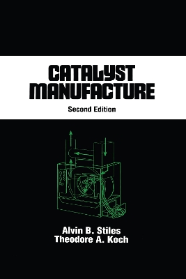 Catalyst Manufacture by Alvin B. Stiles
