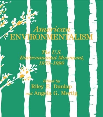 American Environmentalism by Riley E. Dunlap