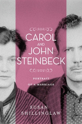 Carol and John Steinbeck by Susan Shillinglaw