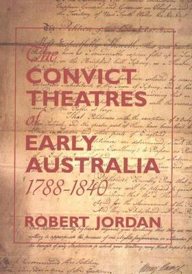 Convict Theatres of Early Australia 1788-1840 book