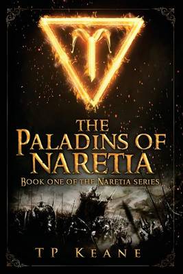 The Paladins of Naretia: Book One of the Naretia Series book