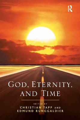 God, Eternity, and Time by Edmund Runggaldier
