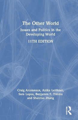 The The Other World: Issues and Politics of the Developing World by Craig Arceneaux