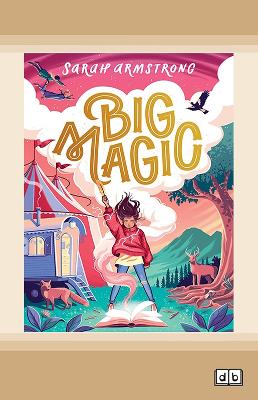 Big Magic (CBCA Notable Book) book