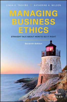 Managing Business Ethics: Straight Talk about How to Do It Right by Linda K. Trevino