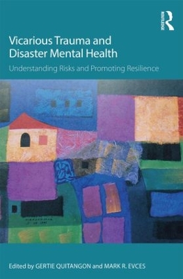 Vicarious Trauma and Disaster Mental Health by Gertie Quitangon