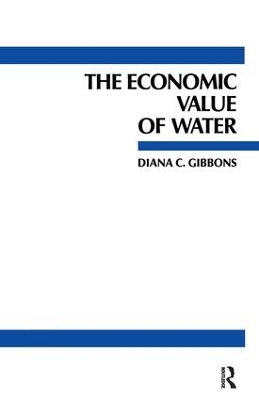 The Economic Value of Water by Diana C. Gibbons
