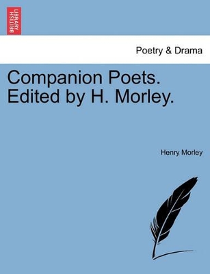 Companion Poets. Edited by H. Morley. by Henry Morley