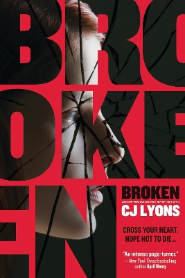 Broken by CJ Lyons
