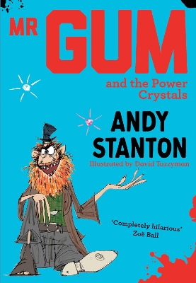 Mr Gum and the Power Crystals (Mr Gum) by Andy Stanton