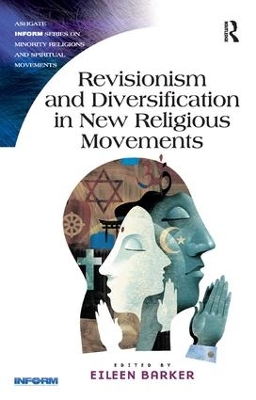 Revisionism and Diversification in New Religious Movements by Eileen Barker