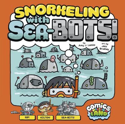 Snorkeling with Sea-Bots book