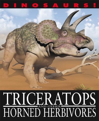 Dinosaurs!: Triceratops and other Horned Herbivores by David West