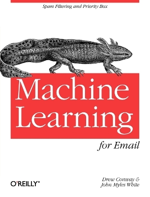 Machine Learning for Email by Drew Conway