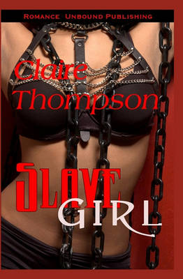 Slave Girl by Claire Thompson