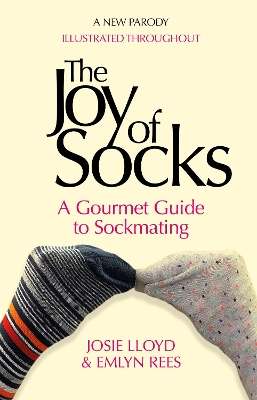 Joy of Socks: A Gourmet Guide to Sockmating book