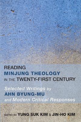 Reading Minjung Theology in the Twenty-First Century book