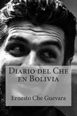 Diario del Che En Bolivia by Ernesto Che Guevara
