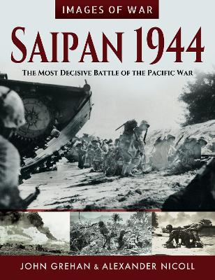 Saipan 1944: The Most Decisive Battle of the Pacific War book