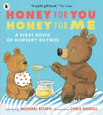 Honey for You, Honey for Me: A First Book of Nursery Rhymes by Chris Riddell