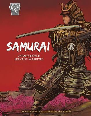 Warriors: Samurai: Japan's Noble Servant-Warriors: Japan's Noble Servant-Warriors book