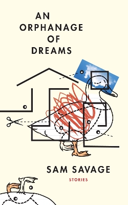 An Orphanage of Dreams: Stories book