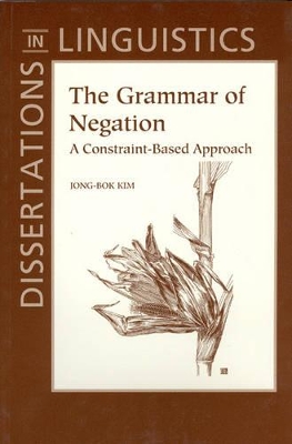The Grammar of Negation by Jong-Bok Kim